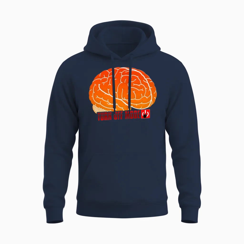 Brain Self Control Turn off Relax Work Mode On Unisex Hoodie in Navy