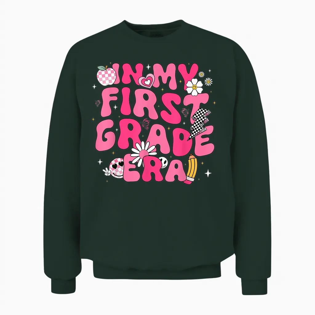 In My First Grade Era Girl Back to School 1st Grade Teacher Unisex Sweatshirt in Forest