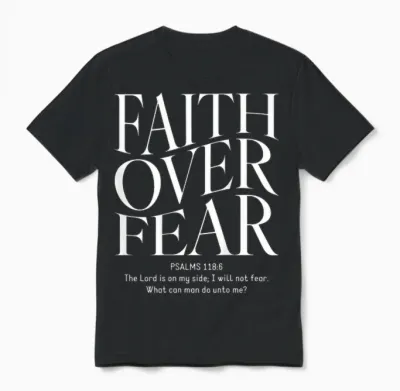 Faith Over Fear Christian (on Back) T-Shirt, Black Unisex T-Shirt - Black