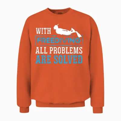 Freediving All Problems Solved Freediver Diving Unisex Sweatshirt - Orange