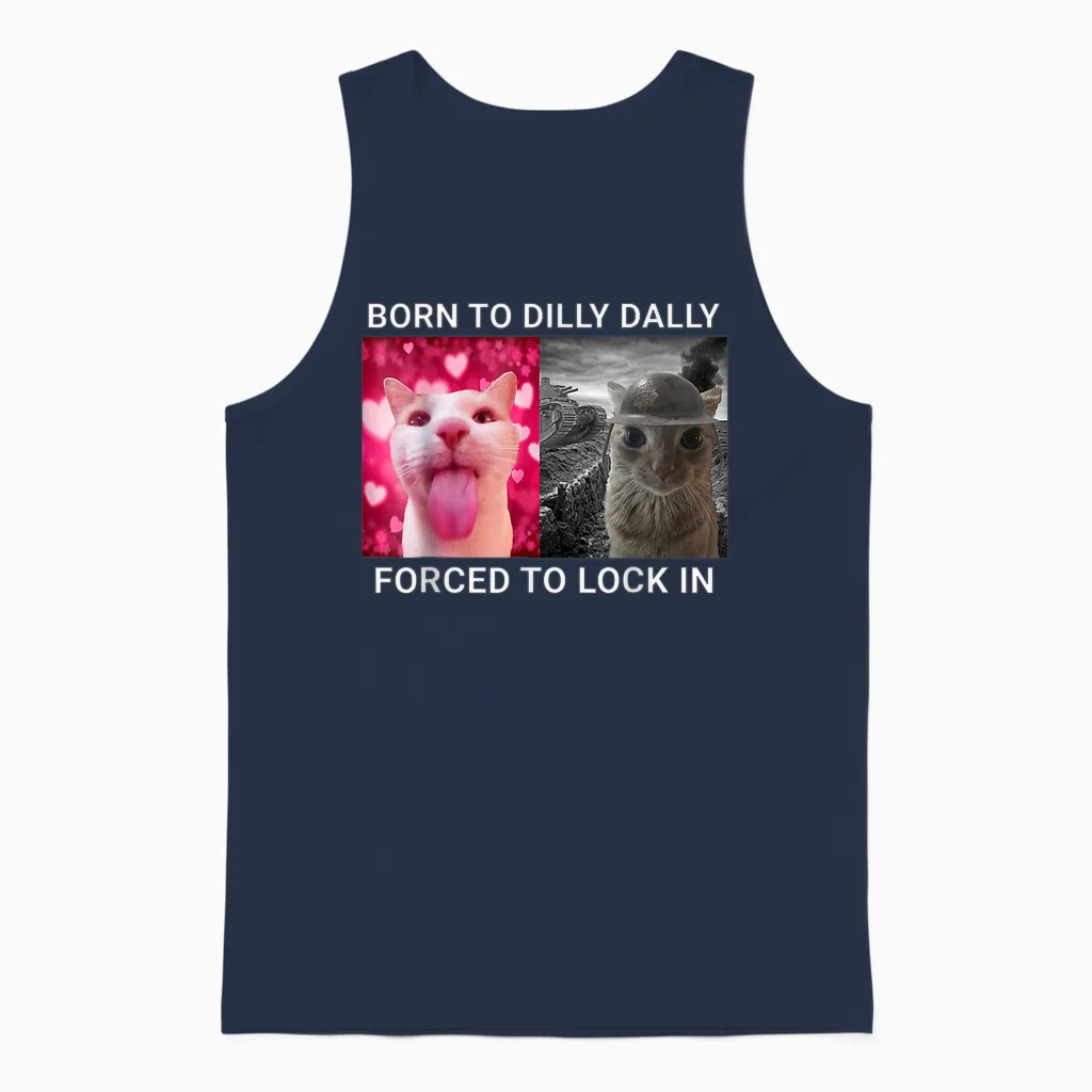Born to Dilly Dally Forced to Lock in Funny Meme Cute Cat Unisex Tank Top in Navy