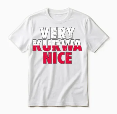 Very Kurwa Nice Polen Polska Polskie Eagle Unisex T-Shirt - White
