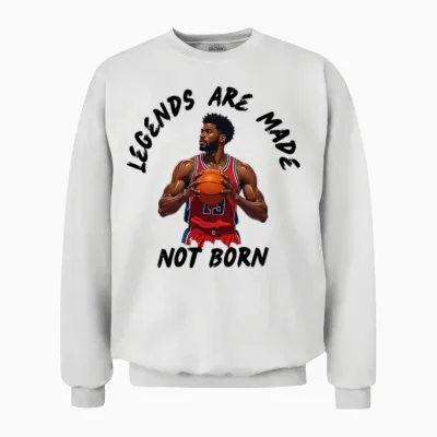 Legends Are Made, Not Born Unisex Sweatshirt - White