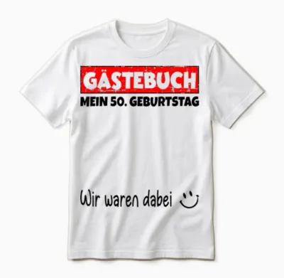 Guest Book Wir Were Here My 50th Birthday T-Shirt, White, S Unisex T-Shirt - White