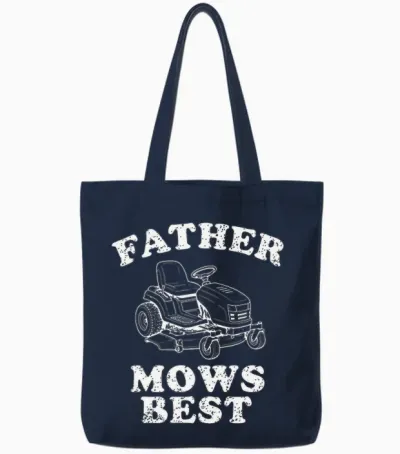 Father Mows Best Funny Lawn Tondeuse à Gazon Dad Gardening Humour Citation T-Shirt Haut De Gamme Tote Bags - Navy