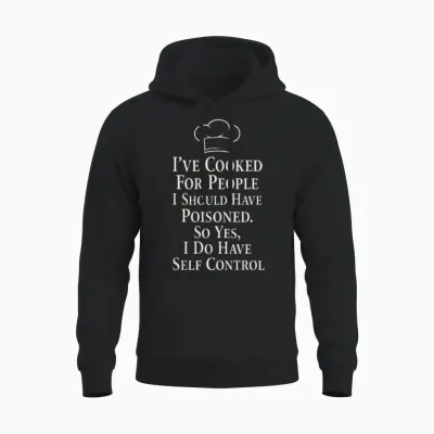 I Have Cooked for People I Should Have Poisoned Unisex Hoodie - Black