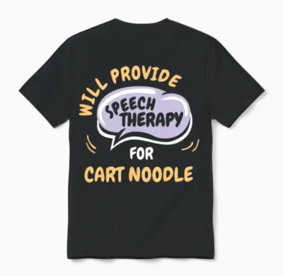 Provide Speech Therapy for Cart Noodle Funny Unisex T-Shirt - Black