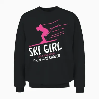 Ski Girl - Like a Regular Girl, Only Way Cooler Unisex Sweatshirt - Black