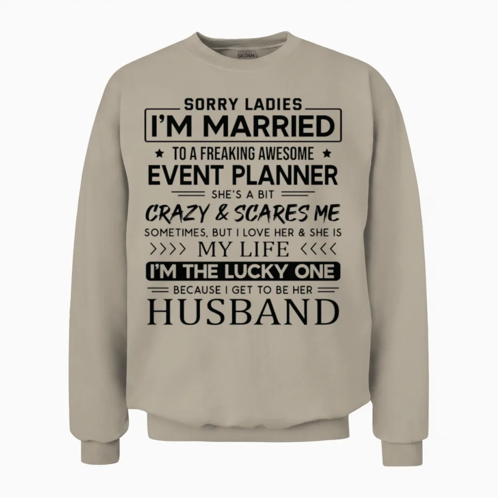 Event Planner Funny Saying for Husband Unisex Sweatshirt in Sand