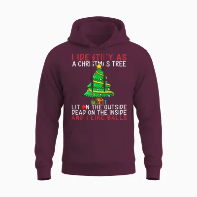 I Identify as a Christmas Tree Lit on the Outside the Inside Unisex Hoodie - Maroon