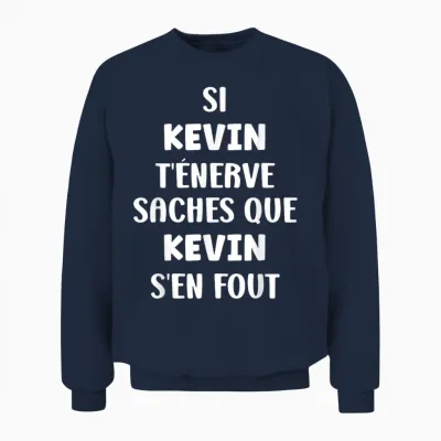 Name if Kevin T'énerve Humor Custom Name Kevin T-Shirt, Black, S Unisex Sweatshirt - Navy