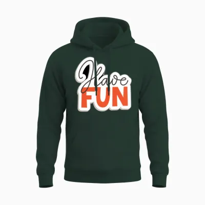 Have Fun in Life Unisex Hoodie - Forest