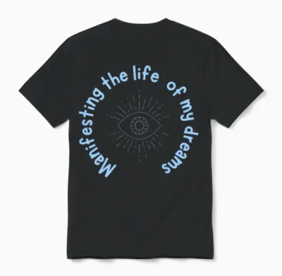 Manifesting the Life of My Dreams - Blue Unisex T-Shirt - Black