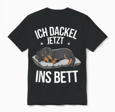 Ich Dackel Jetzt Ins Bett Official Sleep Shirt Dachshund T-Shirt, Black Unisex T-Shirt - Black