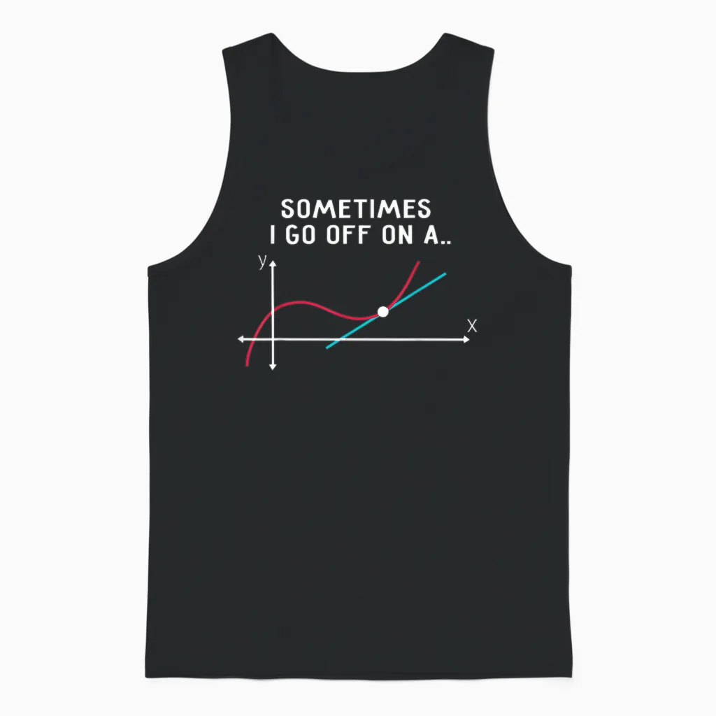 Math Teacher Gifts - Sometimes I Go off on a Tangent Unisex Tank Top in Black