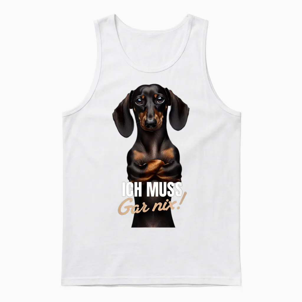 T-Shirt with German Text "ich Muss Gar Nix" (dackel Teckel), Black Unisex Tank Top in White