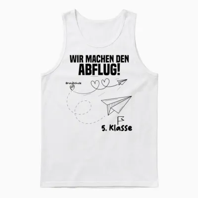 Wir Machen Den Abflug 5 Klasse Abschluss Grundschulabschluss Unisex Tank Top - White