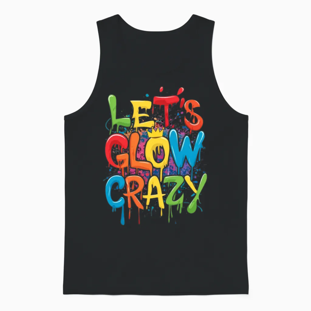 Lets a Glow Crazy Retro Colorful Quote Group Team Unisex Tank Top - Black