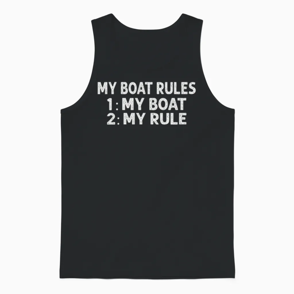 My Boat Rules 1: My Boat 2: My Rule - Funny Fisher Unisex Tank Top in Black