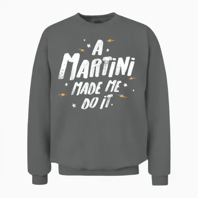 Martini-Geschenk – a Martini Made Me Do It! Unisex Sweatshirt - Graphite Heather