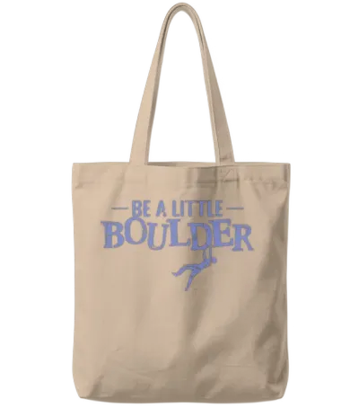 Be a Little Boulder Tote Bags - Natural