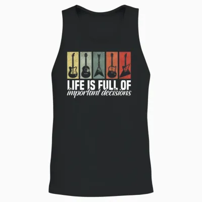 Important Decisions Funny Guitar Lover Unisex Tank Top - Black