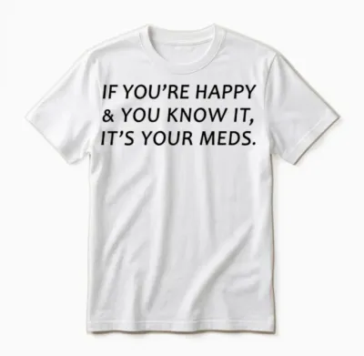 If You Re Happy and You Know It Canda Unisex T-Shirt - White