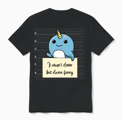Narwhal Was Not Clever but Funny Unisex T-Shirt - Black