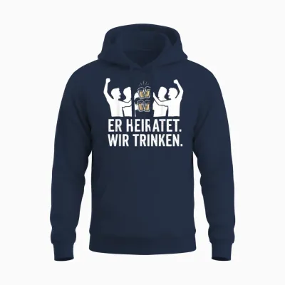 Er Heiratet Wir Trinken Lustiges Jga Junggesellenabschied Unisex Hoodie - Navy