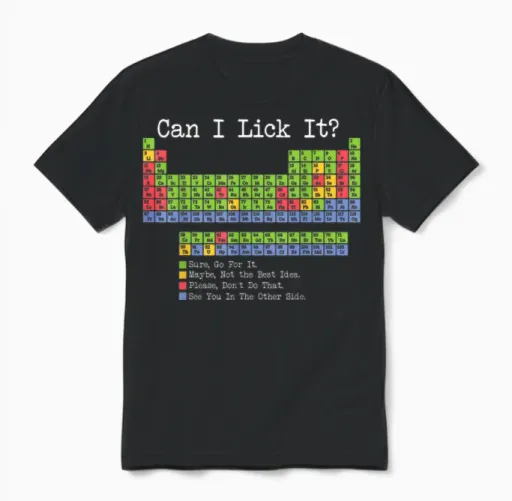 Can I Lick It Periodic Table Funny Science Teacher & Student Unisex T-Shirt in Black