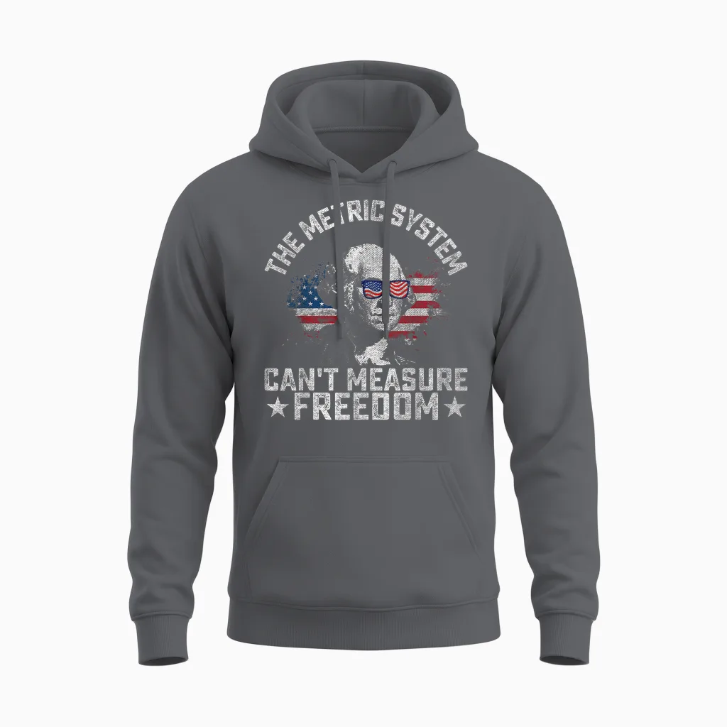 The Metric System Can't Measure Freedom Funny 4th of July Unisex Hoodie in Charcoal
