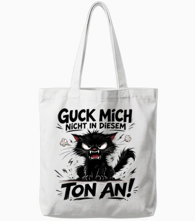 Guck Mich Nicht in Diesem Ton an Lustiger Katze Spruch Tote Bags in White