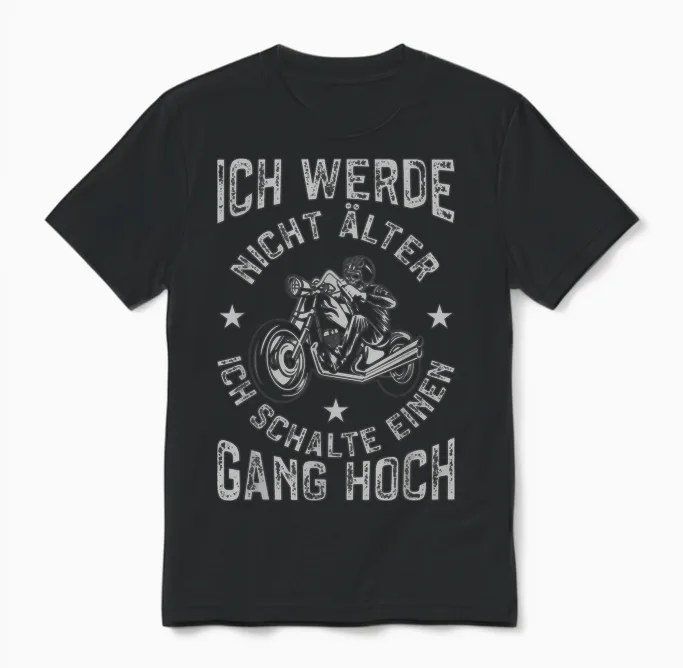 Men's Motorcycle T-Shirt with Funny Motorcycle Ich Werde Nicht Older, Black Unisex T-Shirt in Black