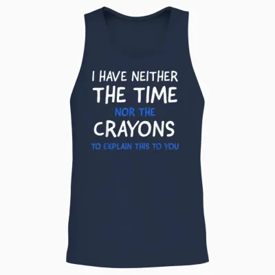 I Don't Have the Time or the Crayons Funny Sarcasm Quote Short Sleeve Unisex Tank Top - Navy
