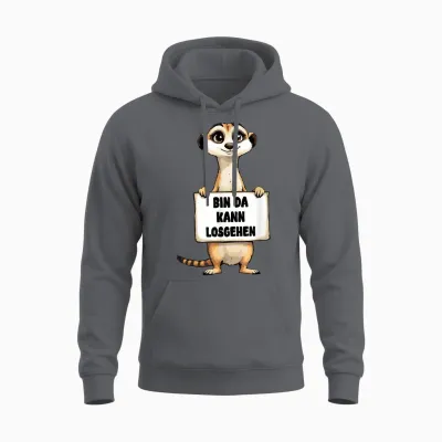 "erdmännchen Bin Da Kann Losgehen" Funny Slogan Unisex Hoodie - Charcoal