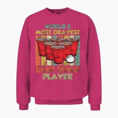 Worlds Most Ok Beer Pong Player Game Beer Pong Unisex Sweatshirt - Heliconia