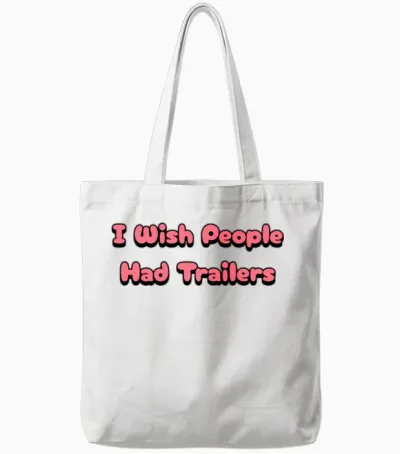 I Wish People Had Trailer Tote Bags - White