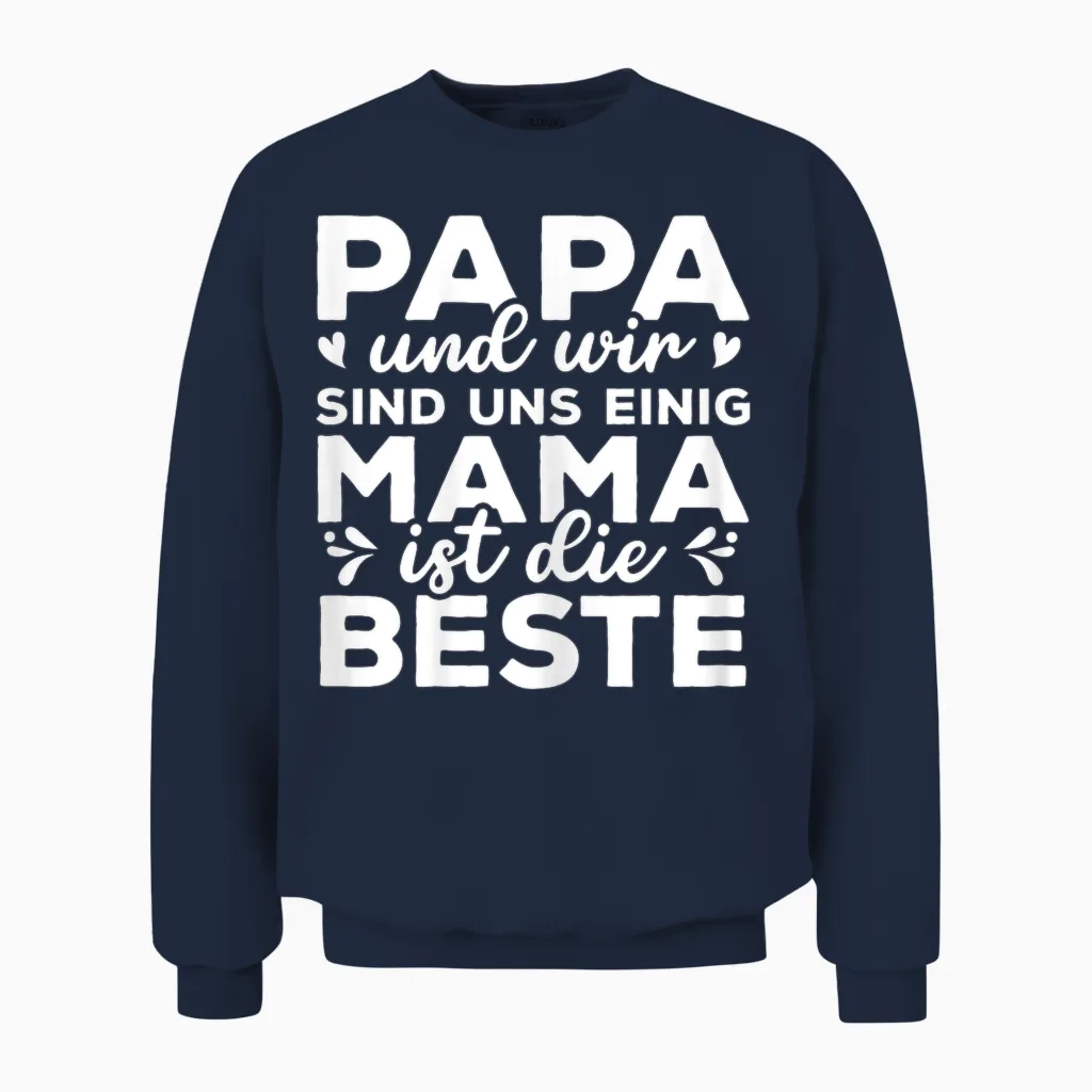 Muttertag Mama Ist Die Beste Unisex Sweatshirt in Navy