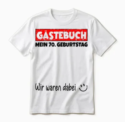 Guest Book Wir War Here My 70th Birthday T-Shirt, White, S Unisex T-Shirt - White