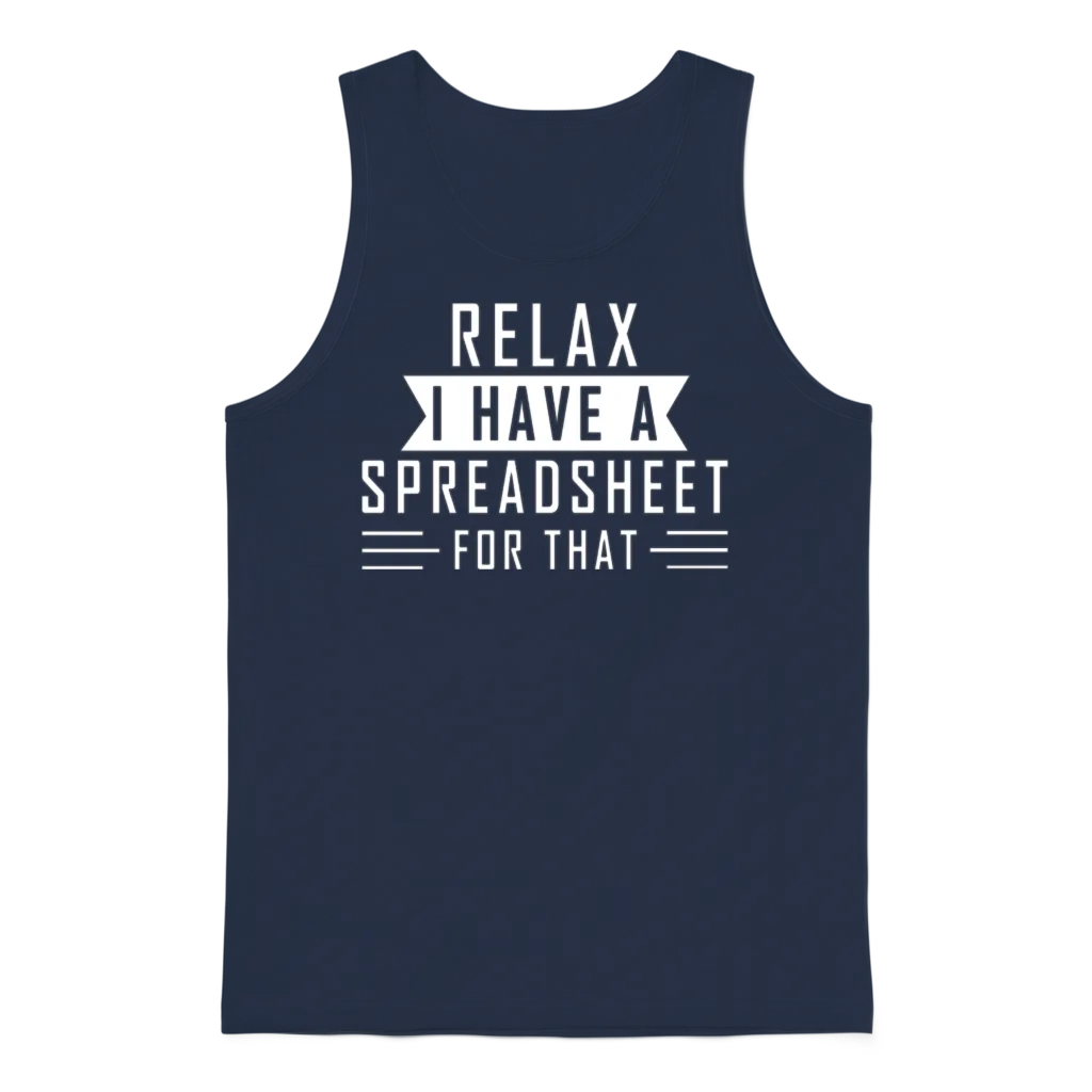 Relax I Have a Spreadsheet for That Unisex Tank Top - Navy