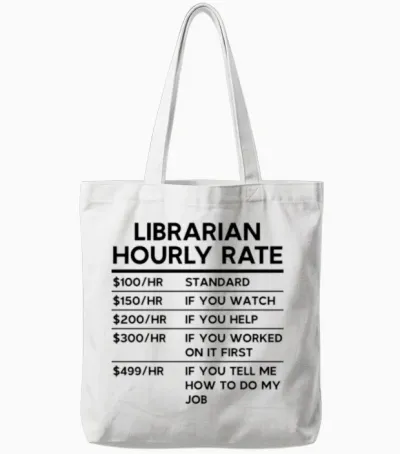 Librarian Hourly Rate Tote Bags - White