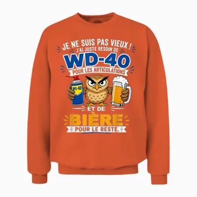 Je Ne Suis Pas Vieux J'ai Juste Besoin De Wd 40 Pour Les Unisex Sweatshirt - Orange