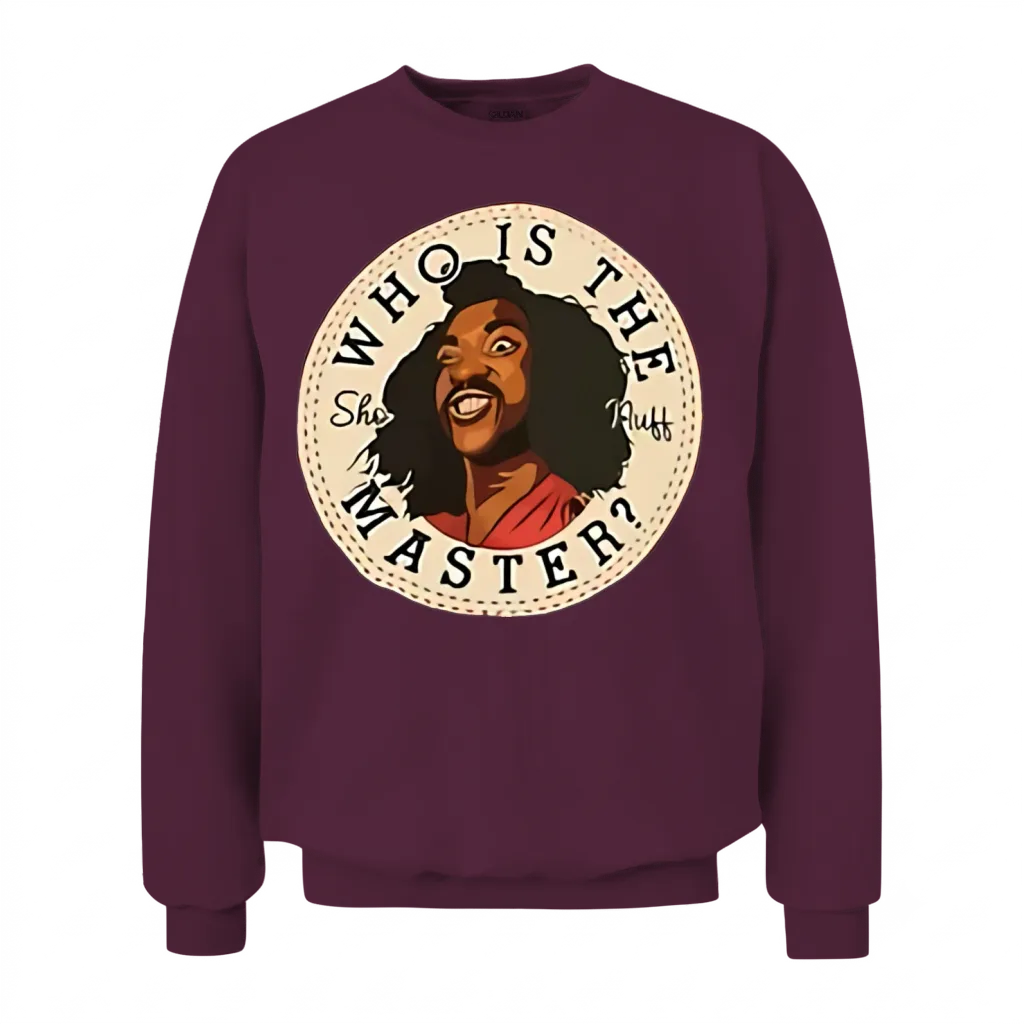 The Last Dragon Sho Nuff Who Is the Master Unisex Sweatshirt - Maroon