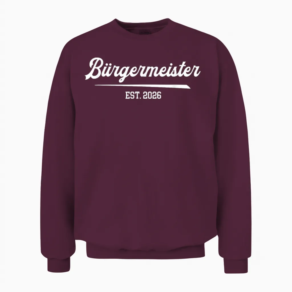 T-Shirt with German Text "bürgermeister 2026" Unisex Sweatshirt in Maroon