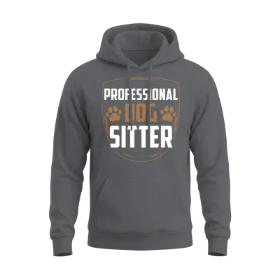 Professional Dog Sitter Puppy Dog Sitting Dogs Unisex Hoodie - Charcoal