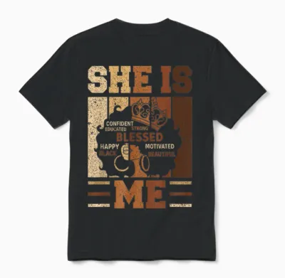 She Is Me Beautiful Blessed Afro Melanin Queen Black History Unisex T-Shirt - Black