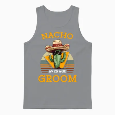 Nacho Average Groom Wedding Fun Cinco De Mayo Unisex Tank Top - Sport Grey