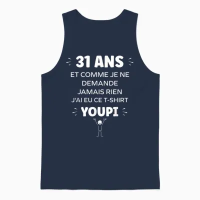 Idée Nul Humour 31 Ans Rigolo Drôle Anniversaire 31 Ans Unisex Tank Top - Navy