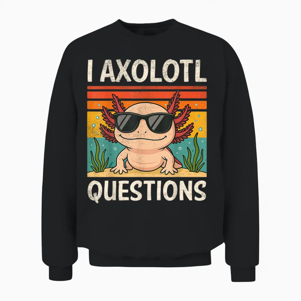 I Axolotl Questions Shirt Adults Youth Kids Retro Vintage Unisex Sweatshirt in Black