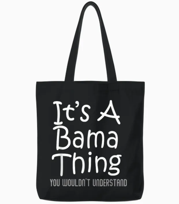 It's a Bama Thing You Wouldn't Understand Alabama T-Shirt Small Tote Bags in Black